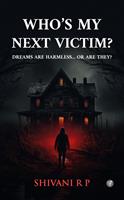 Who's My Next Victim?: Dreams are harmless... or are they?