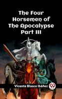 The Four Horsemen of the Apocalypse Part III
