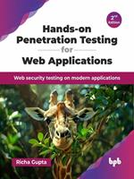   Hands-on Penetration Testing for Web Applications: Web security testing on modern applications - 2nd Edition