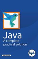   Java: A complete practical solution