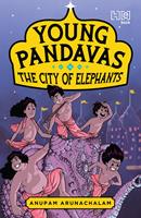 Young Pandavas: The City of Elephants