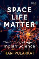   SPACE. LIFE. MATTER.