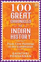   100 Great Chronicles of Indian History