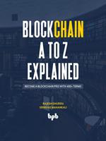   Blockchain A to Z Explained: Become a Blockchain Pro with 400+ Terms (English Edition)