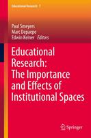   Educational Research: The Importance and Effects of Institutional Spaces