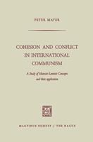   Cohesion and Conflict in International Communism