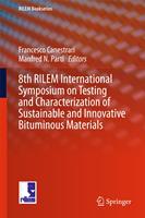   8th RILEM International Symposium on Testing and Characterization of Sustainable and Innovative Bituminous Materials