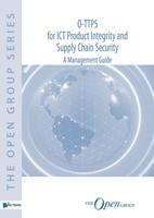   O-TTPS: for ICT Product Integrity and Supply Chain Security – A Management Guide