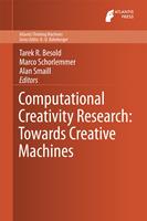   Computational Creativity Research: Towards Creative Machines
