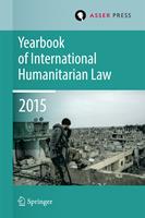   Yearbook of International Humanitarian Law Volume 18, 2015