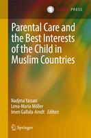   Parental Care and the Best Interests of the Child in Muslim Countries