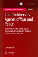   Child Soldiers as Agents of War and Peace
