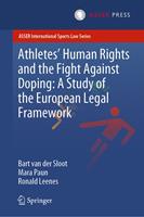   Athletes’ Human Rights and the Fight Against Doping: A Study of the European Legal Framework