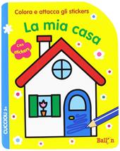 La mia casa. Cuccioli. Colora e attacca gli stickers