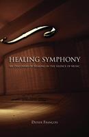   Healing Symphony: My Discovery of Healing in the Silence of Music
