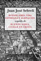   Buenos Aires, vida cotidiana y alienación