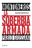   Montoneros, la soberbia armada (Edición Definitiva)