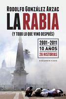   La rabia (y todo lo que vino después)