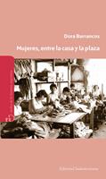   Mujeres, entre la casa y la plaza