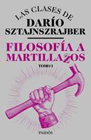   Filosofía a martillazos. Tomo1