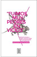 "Fuimos muy peores en vicios"