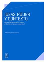   Ideas, poder y contexto
