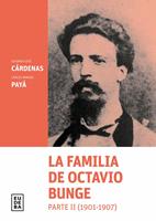   La familia de Octavio Bunge. Parte II : 1901-1907