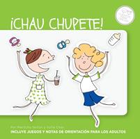   ¡Chau chupete!