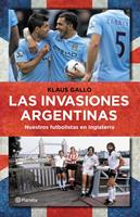   Las invasiones argentinas