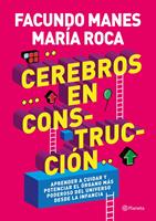   Cerebros en construcción