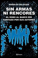   Sin armas ni rencores. Edición ampliada