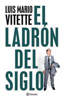   El ladr&oacute;n del siglo