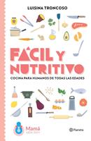   F&aacute;cil y nutritivo