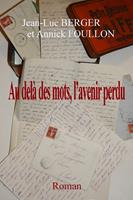  Au-del&agrave; des mots, l'avenir perdu