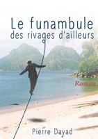   Le funambule des rivages d&rsquo;ailleurs
