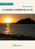   La nature a horreur de la vie