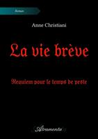   La vie br&egrave;ve