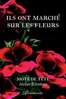   Ils ont marché sur les fleurs