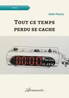   Tout ce temps perdu se cache