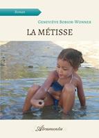   La m&eacute;tisse