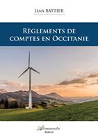   R&egrave;glements de comptes en Occitanie