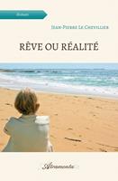   R&ecirc;ve ou r&eacute;alit&eacute;