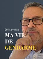   Ma vie de gendarme