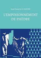   L&rsquo;empoisonnement de Ph&egrave;dre