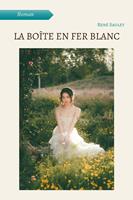   La bo&icirc;te en fer blanc