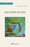  Un conte de fou