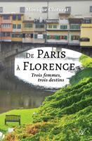   De Paris &agrave; Florence