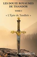   Les douze royaumes de Tandhör, T1