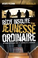   Récit insolite d’une jeunesse ordinaire