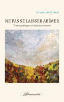   Ne pas se laisser abîmer